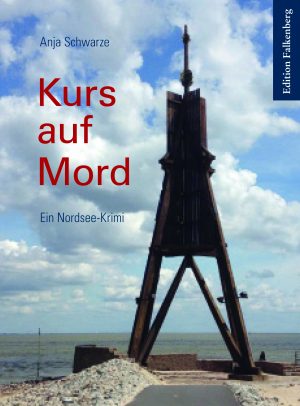 Kurs auf Mord. Ein Nordsee-Krimi