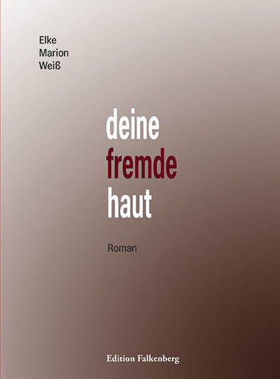 Deine fremde Haut. Roman