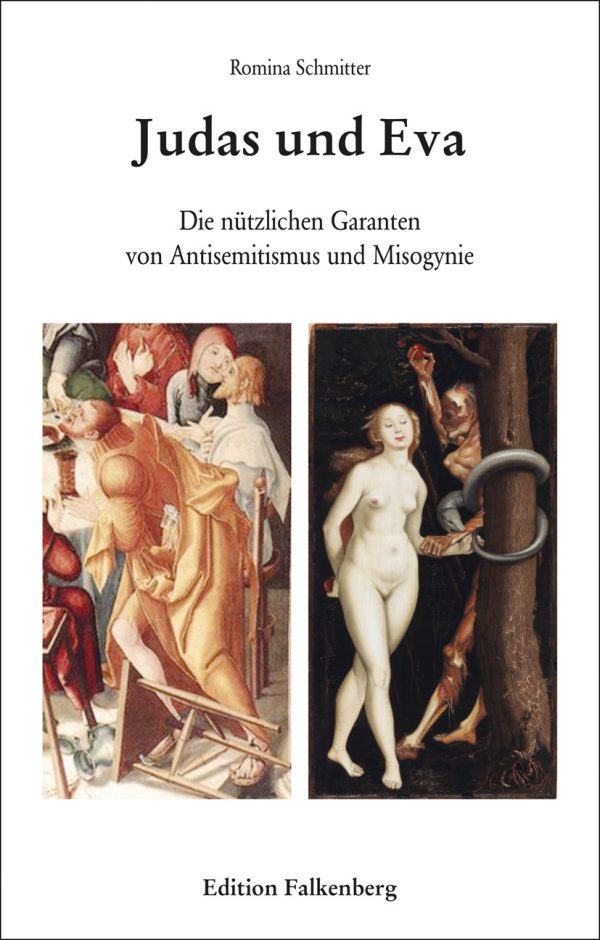 Judas und Eva. Die nützlichen Garanten von Antisemitismus und Misogynie