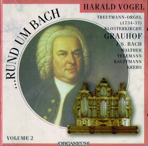 Harald Vogel spielt rund um Bach. Das gesamte Orgelwerk. Volume 2