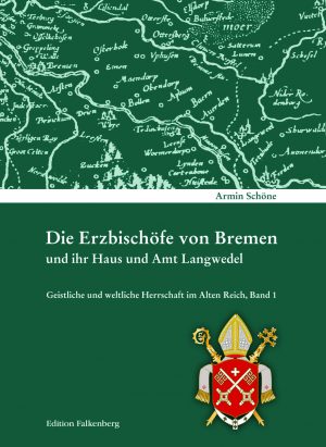 Die Erzbischöfe von Bremen und ihr Haus und Amt Langwedel