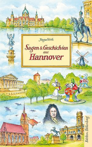 Sagen und Geschichten  aus Hannover