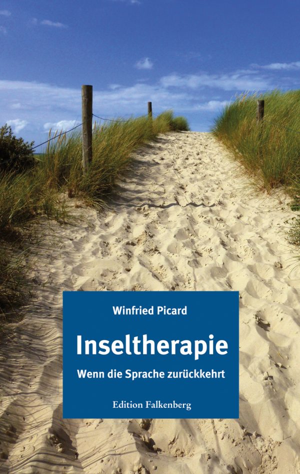 Inseltherapie. Wenn die Sprache zurückkehrt