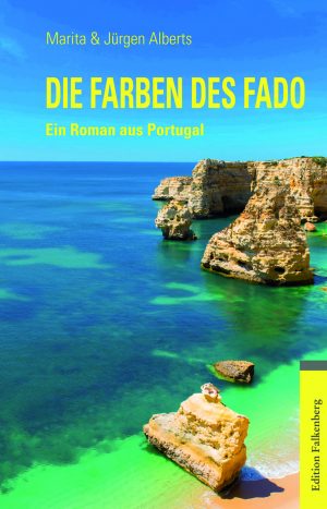 Die Farben des Fado . Ein Roman aus Portugal