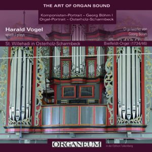 Harald Vogel spielt Georg Böhm auf der Bielfeldt-Orgel in Osterholz-Scharmbeck