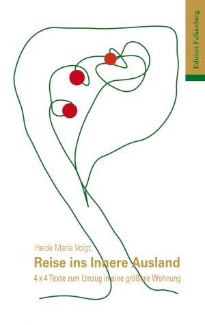 Heide Marie Voigt: Reise ins Innere Ausland. 4x4 Texte zum Umzug in eine größere Wohnung