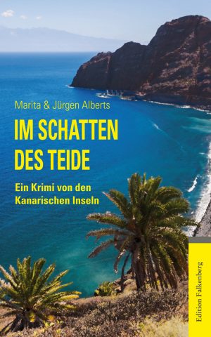 Im Schatten des Teide. Ein Krimi von den Kanarischen Inseln