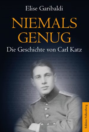 Niemals genug. Die Geschichte von Carl Katz