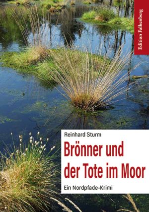 Brönner und der Tote im Moor. Ein Nordpfade-Krimi