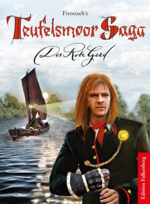 Der Rote Gerd. Firoozeh’s Teufelsmoor Saga, Band 1