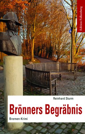 Brönners Begräbnis. Ein Bremen-Krimi